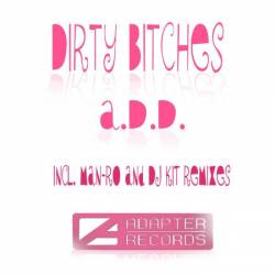 ADD : Dirty Bitches - EP